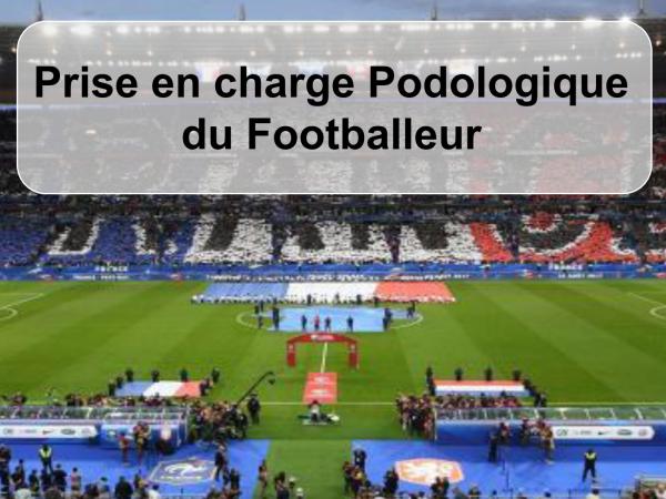 Foot, podologie et préférences motrices - Podologie et posturologie du sport dans le Calvados